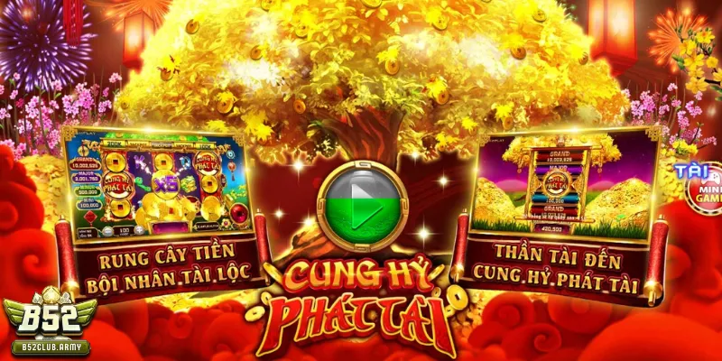 cung hỷ phát tài B52 club